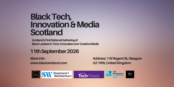 Black Tech Innovation & Media Scotland
